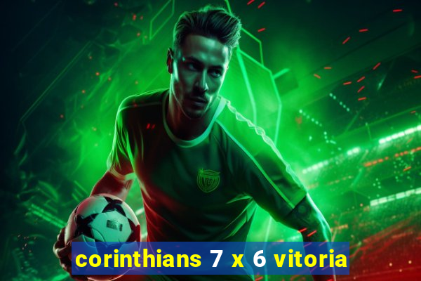 corinthians 7 x 6 vitoria